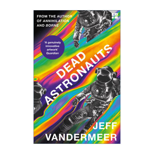 Dead Astronauts 宇航员之死 杰夫·万德米尔 遗落的南境系列作者进口原版英文书籍