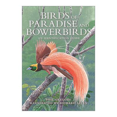英文原版 Birds of Paradise and Bowerbirds 天堂鸟和园丁鸟识别指南 精装插图版 观鸟 Phil Gregory 英文版 进口英语原版书籍