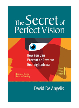 英文原版 The Secret of Perfect Vision 完美视力的秘密 如何预防或逆转近视 视力健康 David De Angelis英文版 进口英语原版书籍
