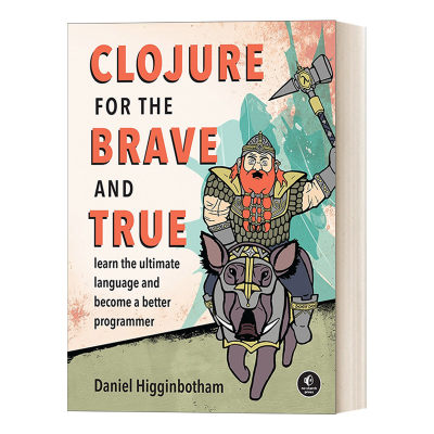 英文原版 Clojure for the Brave and True Clojure编程高级教程 计算机函数式编程 Daniel Higginbotham 英文版 进口英语原版书籍