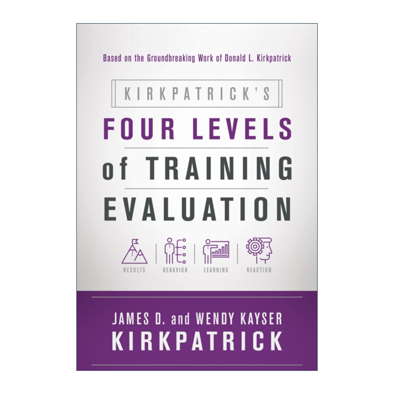 英文原版 Kirkpatrick's Four Levels of Training Evaluation 柯式四级培训效能评估 职场 人力资源管理 英文版 进口英语书籍