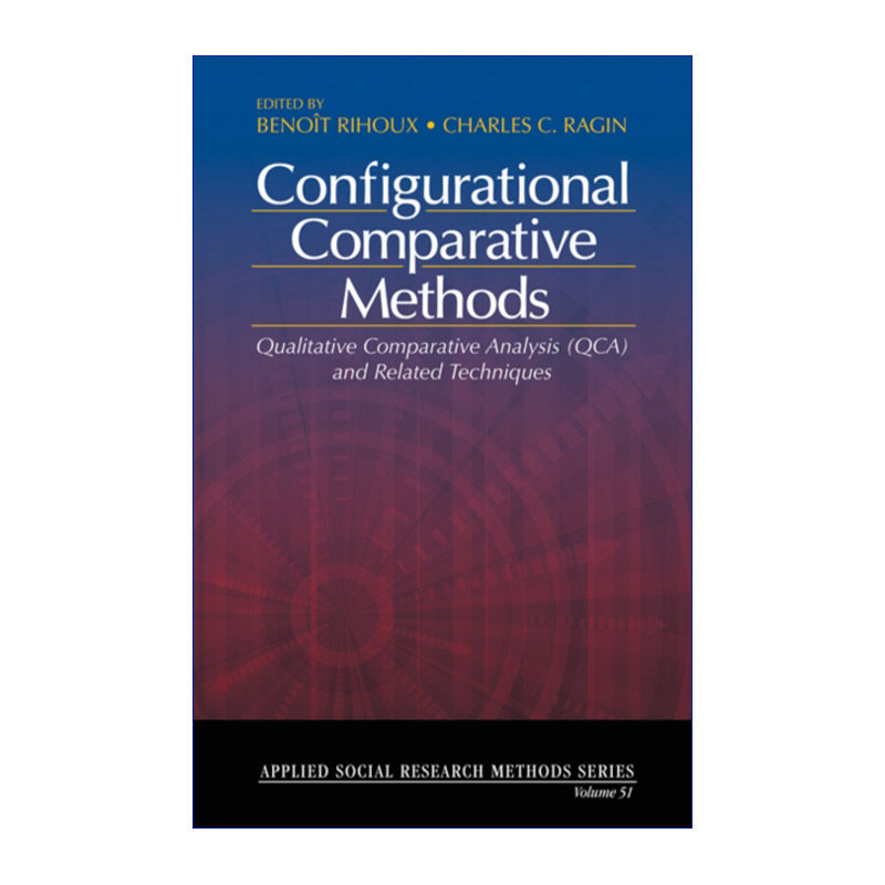 英文原版 Configurational Comparative Methods QCA设计原理与应用 超越定性与定量研究的新方法SAGE社研应用方法系列 进口英语书