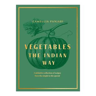 英文原版 Vegetables The Indian Way 印度蔬菜食谱 精装 蔬菜的营养介绍及印度美味素食 Camellia Panjabi 进口英语原版书籍