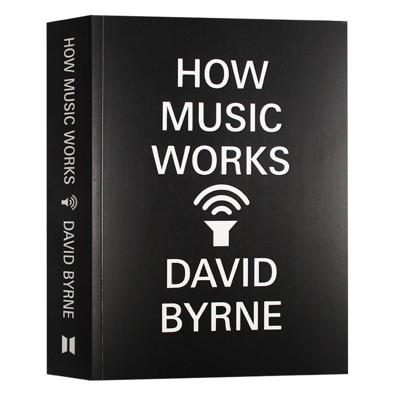 制造音乐 大卫拜恩 How Music Works 英文原版书 艺术音乐理论 音乐人摇滚经典 音乐进化史 进口英语书籍 传声头像主唱David Byrne