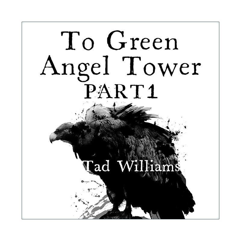 英文原版 To Green Angel Tower Siege 天使塔 上 奇幻小说 Memory Sorrow & Thorn 回忆 悲伤与荆棘卷三 泰德·威廉姆斯 英文版