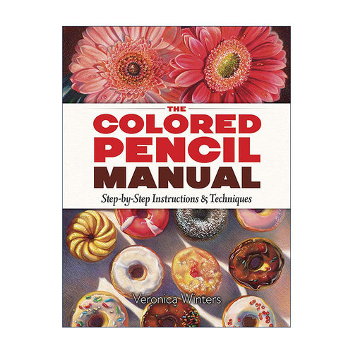 英文原版 The Colored Pencil Manual 彩色铅笔手册 绘画技巧分步指南 Veronica Winters 英文版 进口英语原版书籍