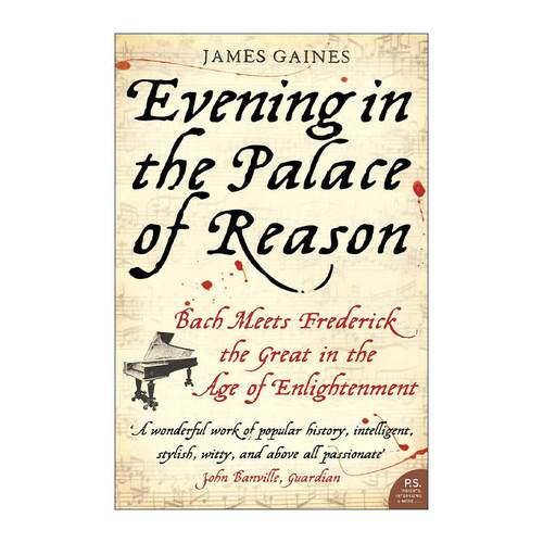 英文原版 Evening in the Palace of Reason 理性殿堂的夜晚 巴赫与腓特烈大帝的启蒙时代相遇 英文版 进口英语原版书籍