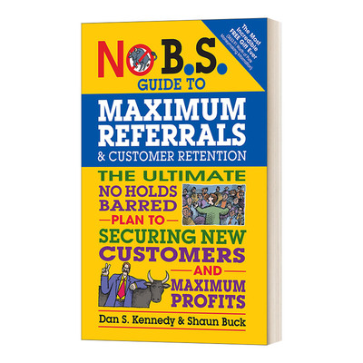 英文原版 No B.S. Guide to Maximum Referrals and Customer Retention 最大限度地推荐和保留客户 英文版 进口英语原版书籍