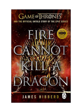 英文原版 Fire Cannot Kill a Dragon Game of Thrones 猛火杀不了龙 权力的游戏官方不为人知的故事 英文版 进口英语原版书籍