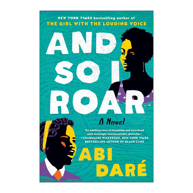 英文原版 And So I Roar 于是我怒吼 大声说话的女孩作者阿比·达蕾Abi Daré 精装 英文版 进口英语原版书籍
