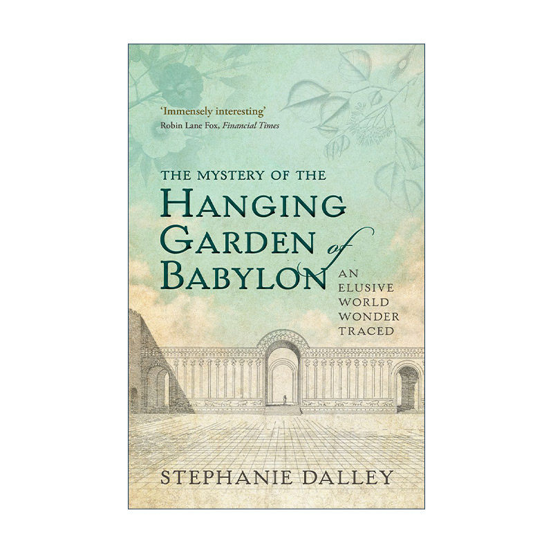 英文原版 The Mystery of the Hanging Garden of Babylon空中花园 追踪一座扑朔迷离的世界奇迹 斯蒂芬妮·达利 进口英语原版书籍