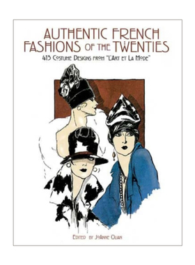 英文原版 Authentic French Fashions of the Twenties 20年代正宗法国时装 来自L'Art Et La Mode的413套服装设计 英文版 进口书