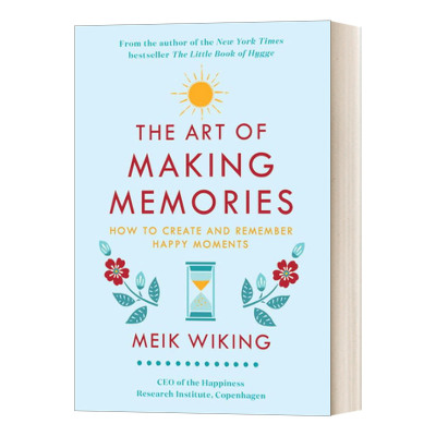英文原版 The Art of Making Memories 如何创造并记住欢乐时光 丹麦人为什么幸福作者 迈克 维金 英文版 进口英语原版书籍