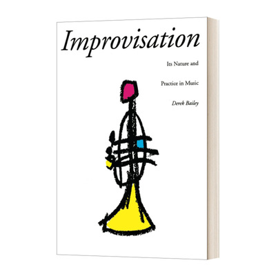 英文原版 Improvisation 即兴 其本质与音乐实践 英文版 进口英语原版书籍