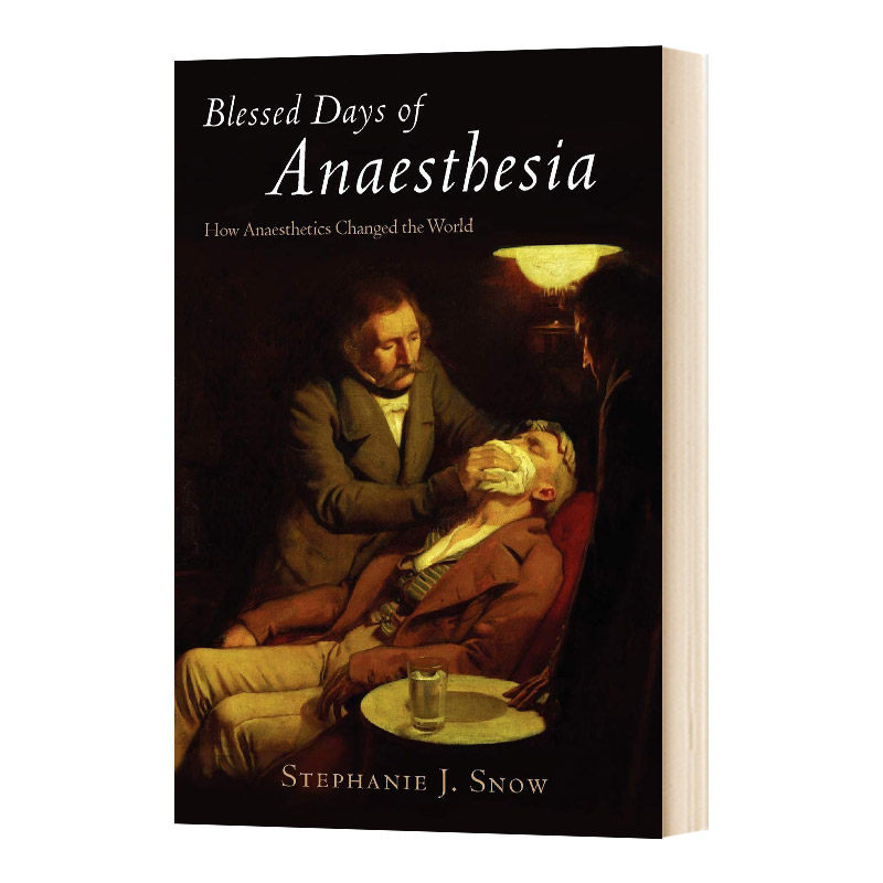 英文原版Blessed Days of Anaesthesia  有麻醉可以使用的日子：麻醉是如何改变世界的进口书籍