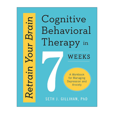 英文原版 Retrain Your Brain Cognitive Behavioural Therapy in 7 Weeks 重新训练你的大脑 7周认知行为疗法 管理焦虑和抑郁指
