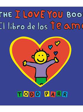 原版 The I Love You Book El libro de los te amo 爱之书 英语 西班牙语 双语版 Todd Parr 进口原版书籍