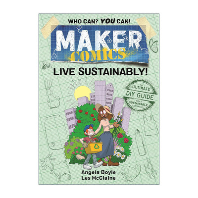 英文原版 Maker Comics Live Sustainably! 创客漫画系列 可持续生活 英文版 进口英语原版书籍