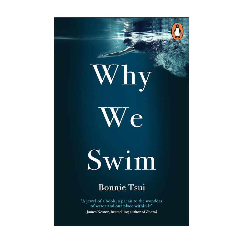 英文原版 Why We Swim 我们为什么游泳 探索人类与水的关系 Bonnie Tsui 英文版 进口英语原版书籍