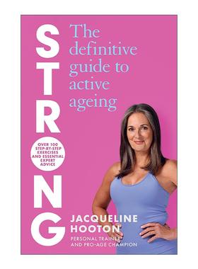英文原版 Strong The Definitive Guide to Active Ageing 强壮 积极变老的自我提升指南 Jacqueline Hooton 中老年人群的健身技巧