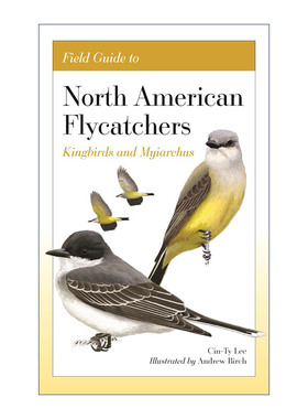 英文原版 Field Guide to North American Flycatchers Kingbirds and Myiarchus 北美霸鹟科鸟类野外指南 观鸟手册 毕生鸟
