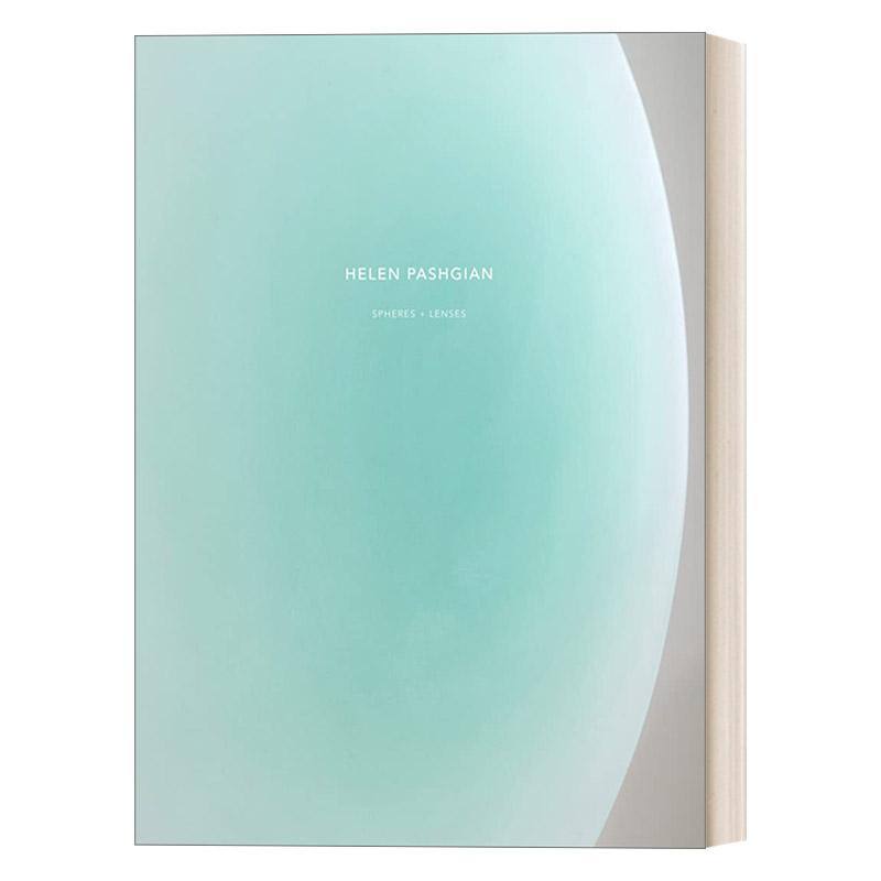 英文原版 Helen Pashgian: Spheres & Lenses 海伦·帕什吉安：球体和透镜 精装雕塑艺术图册 英文版 进口英语原版书籍
