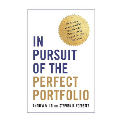 英文原版 In Pursuit of the Perfect Portfolio 追求完美投资组合 亲访十位投资界传奇的常胜策略 Andrew W. Lo罗闻全 英文版