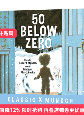 50 Below Zero (Classic Munsch) 蒙施爷爷讲故事：零下50度进口原版英文书籍