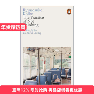 英文原版 The Practice of Not Thinking 不思考的练习 正念生活的指南 小池龙之介 英文版 进口英语原版书籍