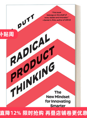 英文原版 Radical Product Thinking激进的产品思维 智能创新的新思维模式 战略策划 商业管理发展 Radhika Dutt英文版 进口英语书