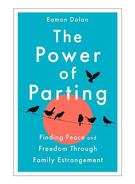 英文原版 The Power of Parting 离别的力量 通过断亲重获平静与自由 精装 英文版 进口英语原版书籍