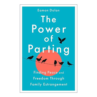 英文原版 The Power of Parting 离别的力量 通过断亲重获平静与自由 精装 英文版 进口英语原版书籍