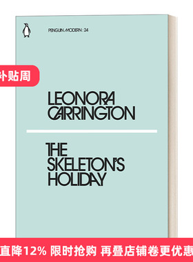 The Skeleton's Holiday 骷髅的假日 利奥诺拉·卡林顿  企鹅现代经典小绿书系列进口原版英文书籍
