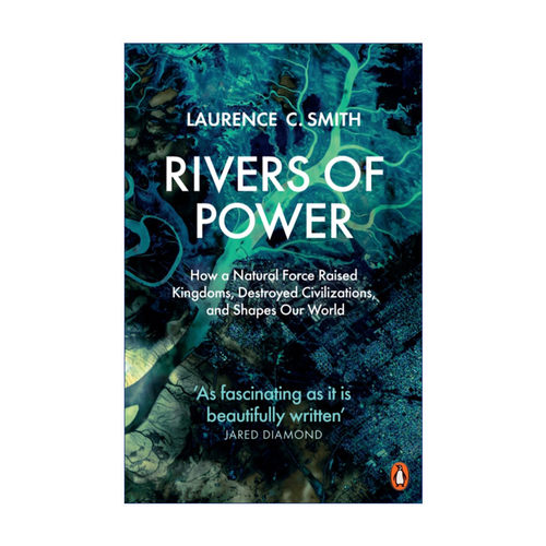 Rivers of Power 河流是部文明史 劳伦斯·C.史密斯进口原版英文书籍