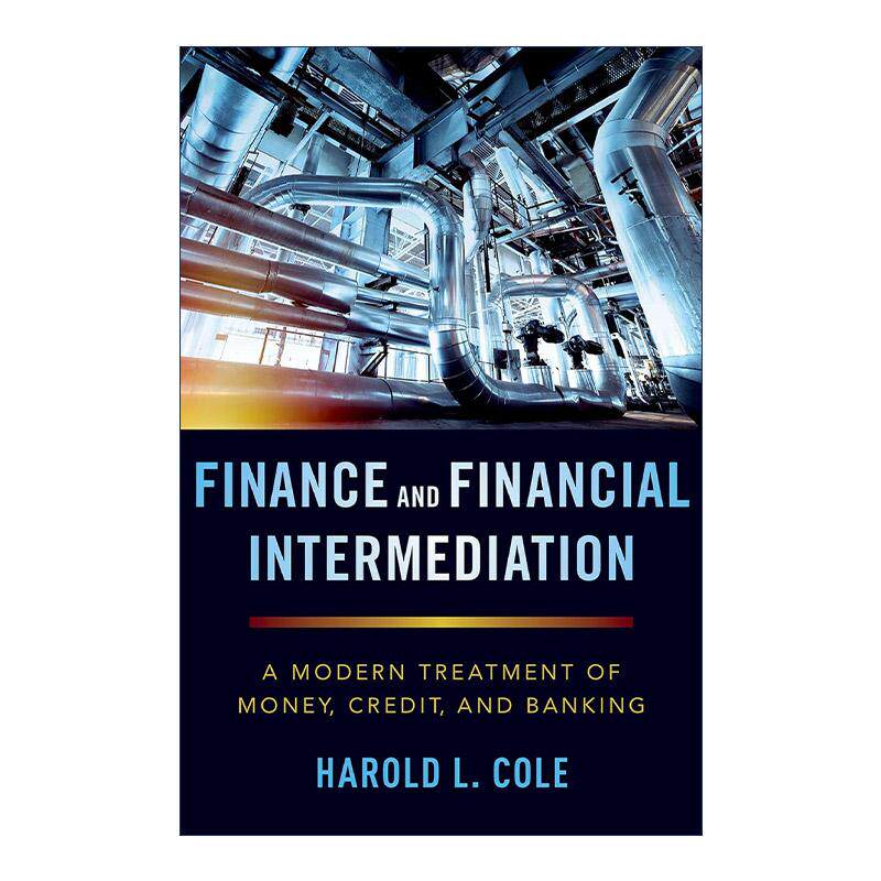 英文原版 Finance and Financial Intermediation 金融与金融中介 货币 信贷和银行业的现代处理 英文版 进口英语原版书籍
