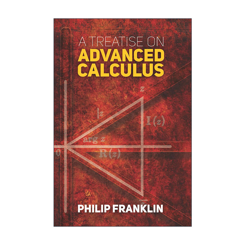 英文原版 A Treatise on Advanced Calculus 高等微积分论 MIT麻省理工学院数学教授Philip Franklin 英文版 进口英语原版书籍