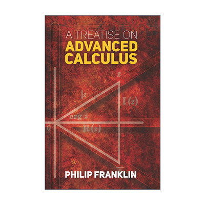 英文原版 A Treatise on Advanced Calculus 高等微积分论 MIT麻省理工学院数学教授Philip Franklin 英文版 进口英语原版书籍