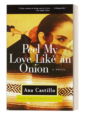 英文原版 Peel My Love Like an Onion 像对洋葱一样剥开我的爱 女性小说 Ana Castillo 英文版 进口英语原版书籍