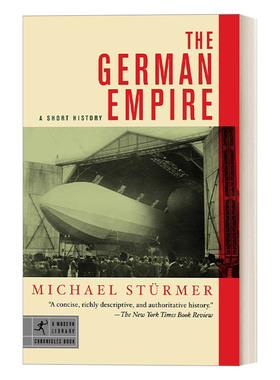 英文原版 The German Empire A Short History 德意志帝国 简史 Michael Stürmer 兰登书屋现代图书馆编年史 英文版 进口英语书籍