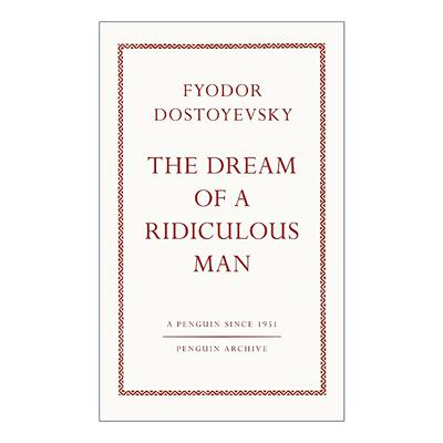 英文原版 The Dream of a Ridiculous Man 一个荒唐人的梦 陀思妥耶夫斯基 企鹅经典文学90周年纪念系列 英文版 进口英语原版书籍