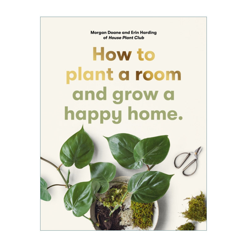 How to plant a room 如何用绿植装饰空间进口原版英文书籍