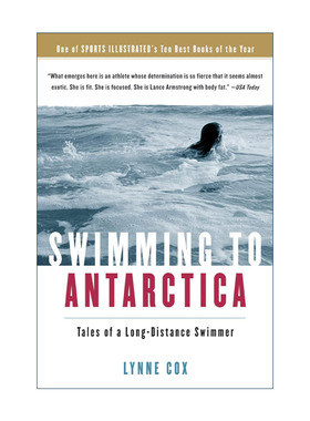 Swimming to Antarctica 游泳到南极 一个长距离游泳者的故事 Lynne Cox进口原版英文书籍