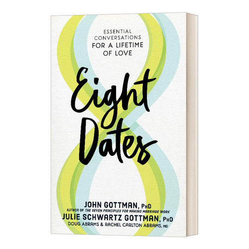 Eight Dates 八次约会：创造一生的亲密关系 精装 John Gottman 约翰戈特曼进口原版英文书籍