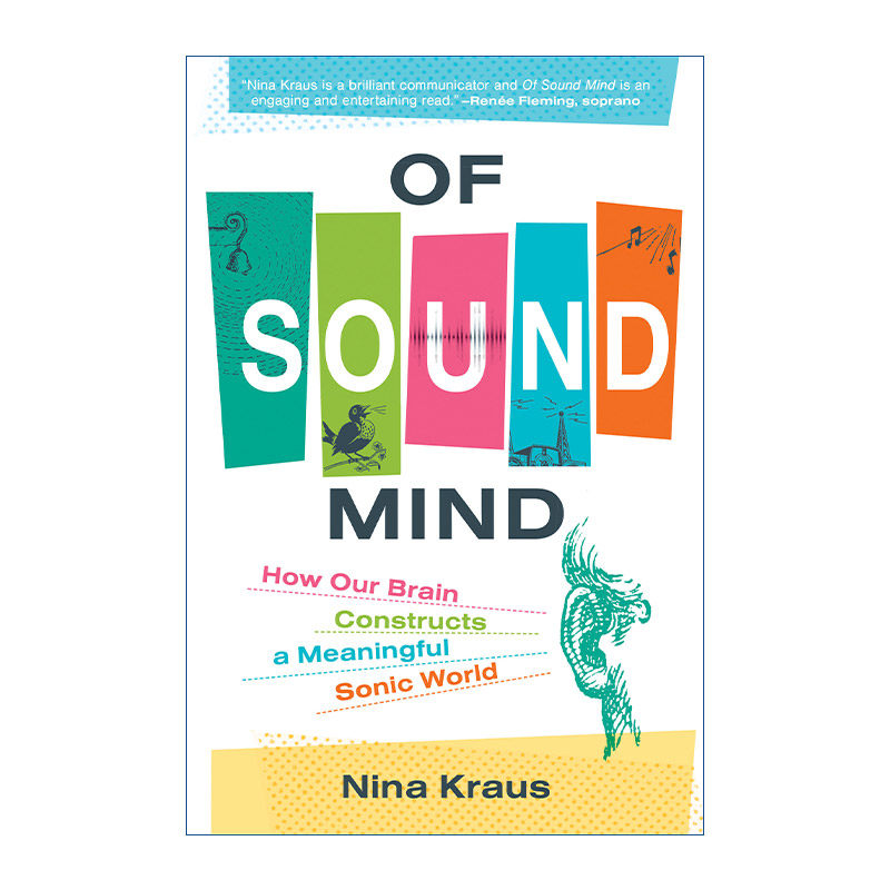 英文原版 Of Sound Mind 心智健全 大脑如何构建有意义的声音世界 神经科学 Nina Kraus 英文版 进口英语原版书籍