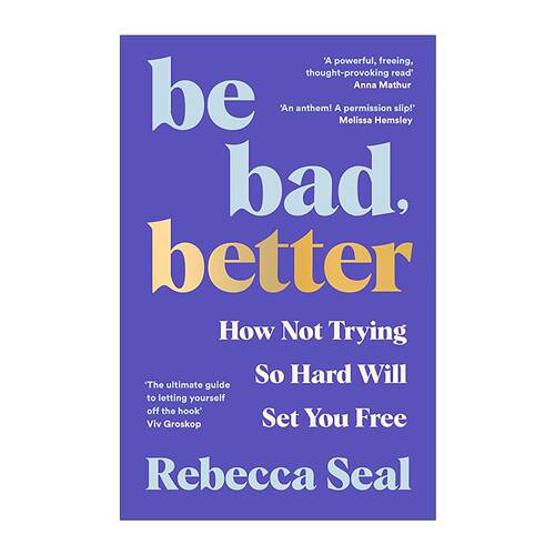 英文原版 Be Bad Better 坏一点 会更好 不那么努力将如何让你获得自由 英文版 进口英语原版书籍