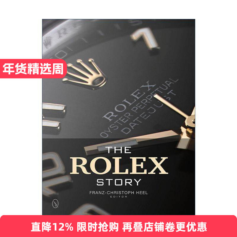 英文原版 The Rolex Story 劳力士的故事 手表腕表品牌历史 精装收藏插图指南 Franz-Christoph Heel 英文版 进口英语原版书籍