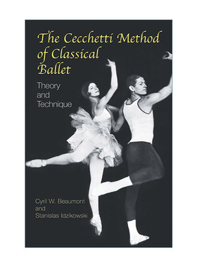 英文原版 The Cecchetti Method of Classical Ballet 古典芭蕾的切凯蒂学派 理论与技巧指南 Cyril W. Beaumont 进口英语原版书籍