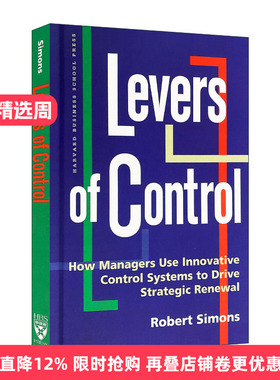 英文原版 Levers of Control 控制杠杆 管理者如何使用创新控制系统来驱动战略更新 哈佛商业评论 精装 Robert Simons英文版进口书