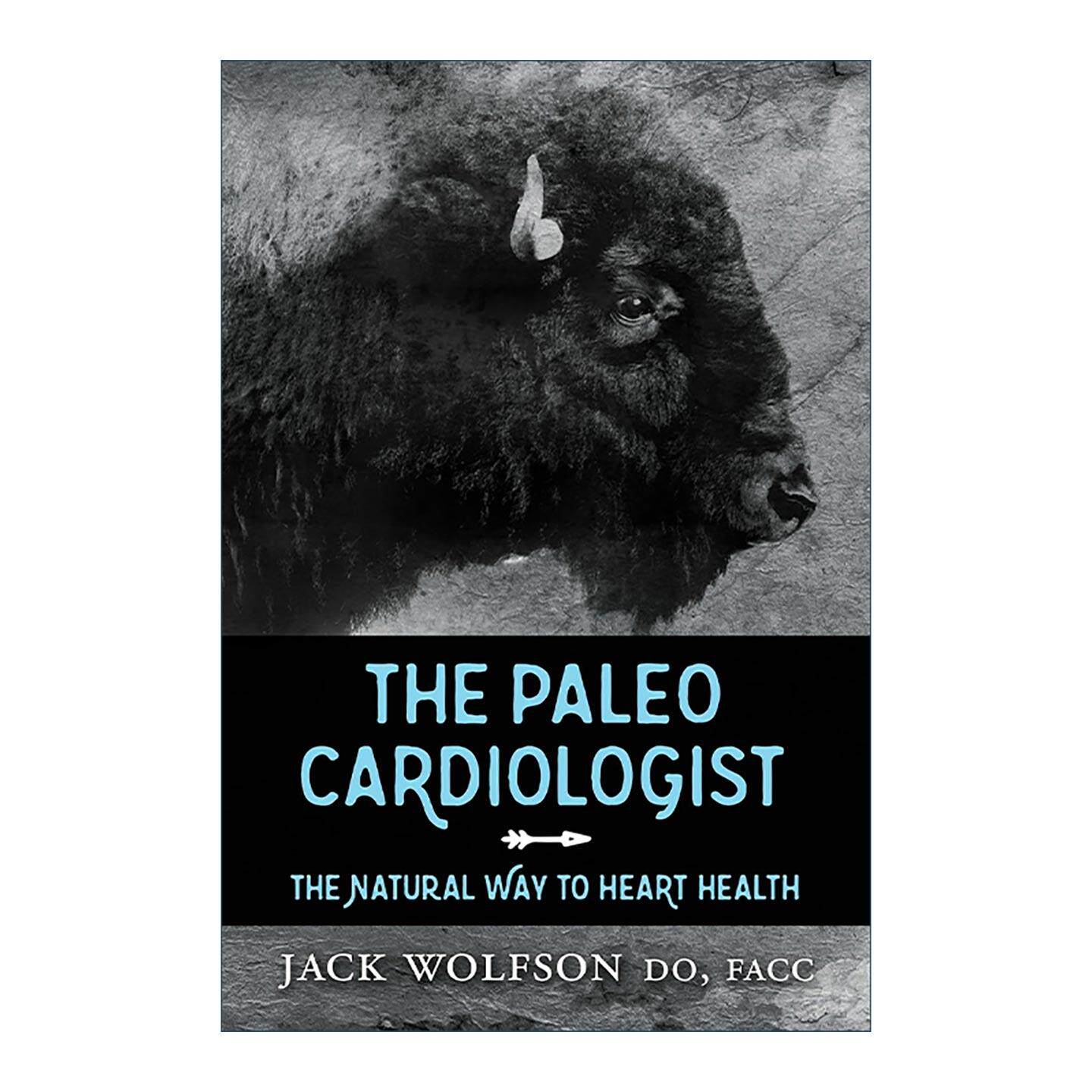 英文原版 The Paleo Cardiologist 旧石器时代的心脏病专家 心脏健康的自然方式 Jack Wolfson 英文版 进口英语原版书籍