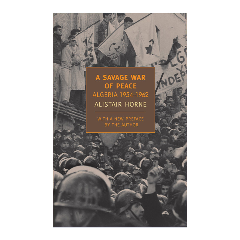 英文原版 Savage War of Peace A 一场无名之战.法国在阿尔及利亚 1954-1962 A Savage War of Peace 英文版 进口英语原版书籍